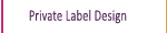 Private Label collections design and manufacturing